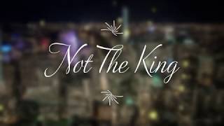Not The King -  ICE TEA