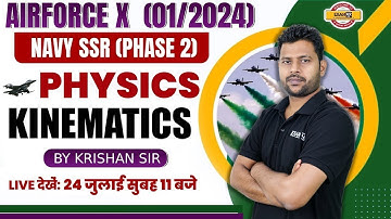 KINEMATICS | AIRFORCE PHYSICS | AIRFORCE X GROUP & NAVY SSR 2023 | PHYSICS BY KRISHAN SIR | EXAMPUR