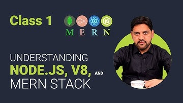 Understanding Node.js, V8, and the MERN Stack: Full Guide for Developers
