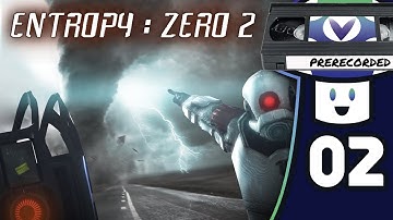 [Vinesauce] Vinny - Entropy : Zero 2 (PART 2)