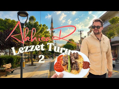 MANİSA AKHİSAR LEZZET TURU 2 | Akhisar'da Ne Yenir? Katmer, Akhisar Köfte, Paça, Şambali, Börek