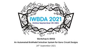 IWBDA 2021 Workshop 6 - BMSS - An Automated BioModel Selection System for Gene Circuit Designs