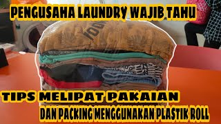CARA MELIPAT PAKAIAN LAUNDRY DAN PACKING MENGGUNAKAN PLASTIK ROLL