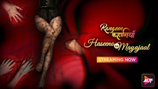 Watch Now “Haseeno ka Mayajaal” (Rangeen Kahaniyan) | Manisha Jain, Prachi Lengare