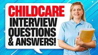 CHILDCARE INTERVIEW QUESTIONS & ANSWERS! (How to PASS a Childcare or Nursery Nurse Job Interview!)