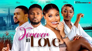 FOREVER IN LOVE WITH YOU - MAURICE SAM, CHIOMA NWAOHA, LUCHY DONALD, MIKE GODSON 2023 NIGERIAN MOVIE