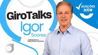 Giro Talks #1 | Entrevista com Igor Soares, candidato a deputado federal do PSD Giro Talks #1 | Entrevista com Igor Soares, candidato a deputado federal do PSD