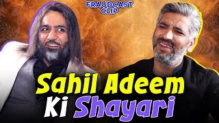 Sahil Adeem Ki Shayari | Mustafa Ch and Khalid Butt | Fraudcast | Clip