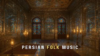 Ancient Persian Folk Music | Tonbak, Santur, Barbat & Ney | 6