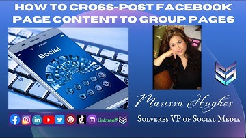 How To Cross-Post Facebook Content To Group Pages By Marissa Hughes