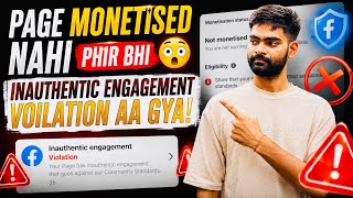 Facebook Inauthentic Engagement Violation Fix 2026 | Page Monetised Nahi Phir Bhi Warning Kyu Aayi