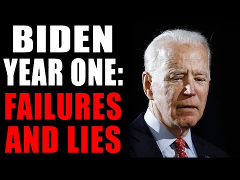 1-22-2022: Biden Year One: Failures and Lies