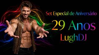 Lugh DJ faz 29 anos! Set Especial de Aniversário | LGBT Celebration Mix 🎉🌈