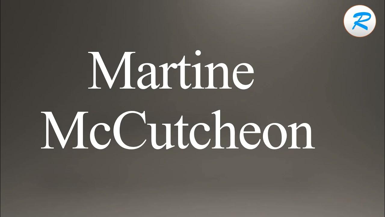 How to pronounce Martine McCutcheon YouTube
