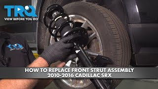 How to Replace Front Strut Assembly 2010-2016 Cadillac SRX
