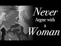 7 Reasons You Should Not Argue with a Woman - Maintain Your Masculine Frame