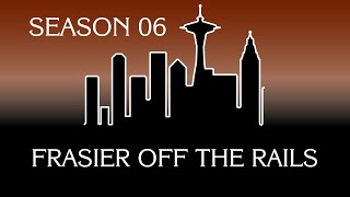 Frasier Season 06: Frasier Off The Rails