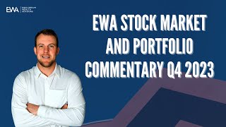 EWA Stock Market and Portfolio Commentary Q4 2023