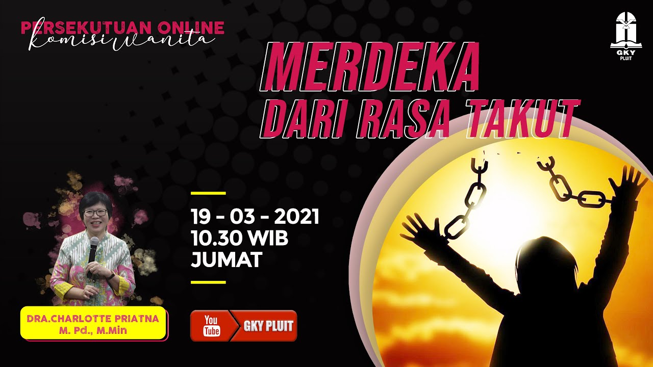 DRA. CHARLOTTE PRIATNA M. PD., M. MIN - MERDEKA DARI RASA TAKUT