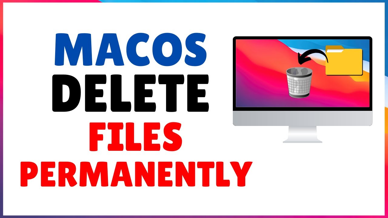 how-to-delete-files-permanently-on-macos-macos-delete-files-tutorial