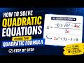 How to Solve Quadratic Equations Using the Quadratic Formula | Step by Step