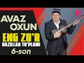 Avaz Oxun - Eng zo'r hazillar to'plami (6-son)