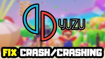 How to FIX Yuzu Crash/Crashing!