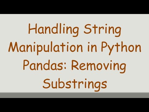Handling String Manipulation in Python Pandas: Removing Substrings