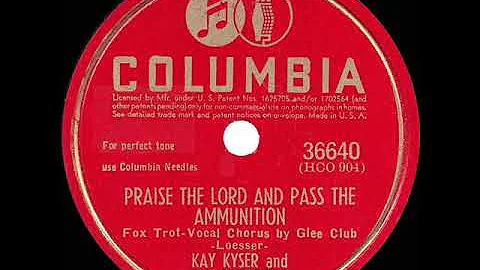 1942 HITS ARCHIVE: Praise The Lord And Pass The Ammunition - Kay Kyser (Glee Club, vocal)