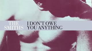 The Smiths - I Don't Owe You Anything (Official Audio) chords