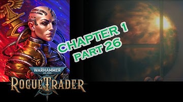 Warhammer 40k Rogue Trader chp 1 part 26 PS5 Unfair Difficulty Dogmatic Officer Psyker