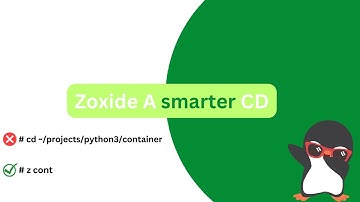 Zoxide - A smarter CD for Linux !