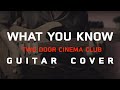 What you know - Two door cinema club [Guitar Cover]โน้ตเพลง-คอร์ด-แทป | EasyLearnMusic Application.