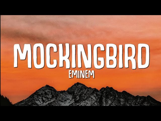Eminem - Mockingbird (Lyrics) class=