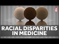 Racial Disparities in Healthcare are Pervasive