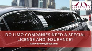Do Limo companies need a special license and insurance?