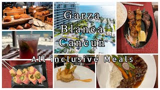 Garza Blanca Cancun  All Inclusive Meals what you get