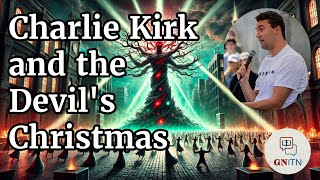 GNITN Charlie Kirk and the Devil's Christmas
