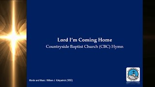 Lord I'm Coming Home | Baptist Hymn | William J. Kirkpatrick (1892)