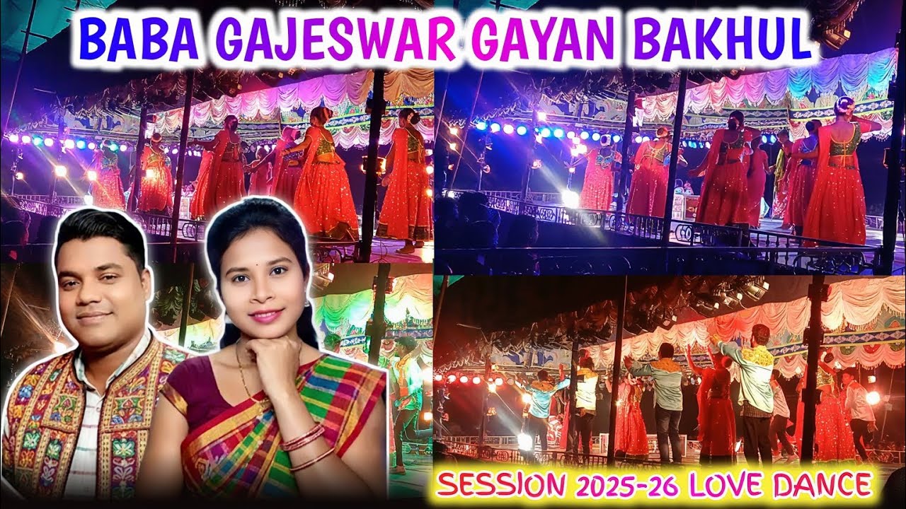 BABA GAJESWAR GAYAN BAKHUL || NEW LOVE DANCE VIDEO 2025-26 # ...