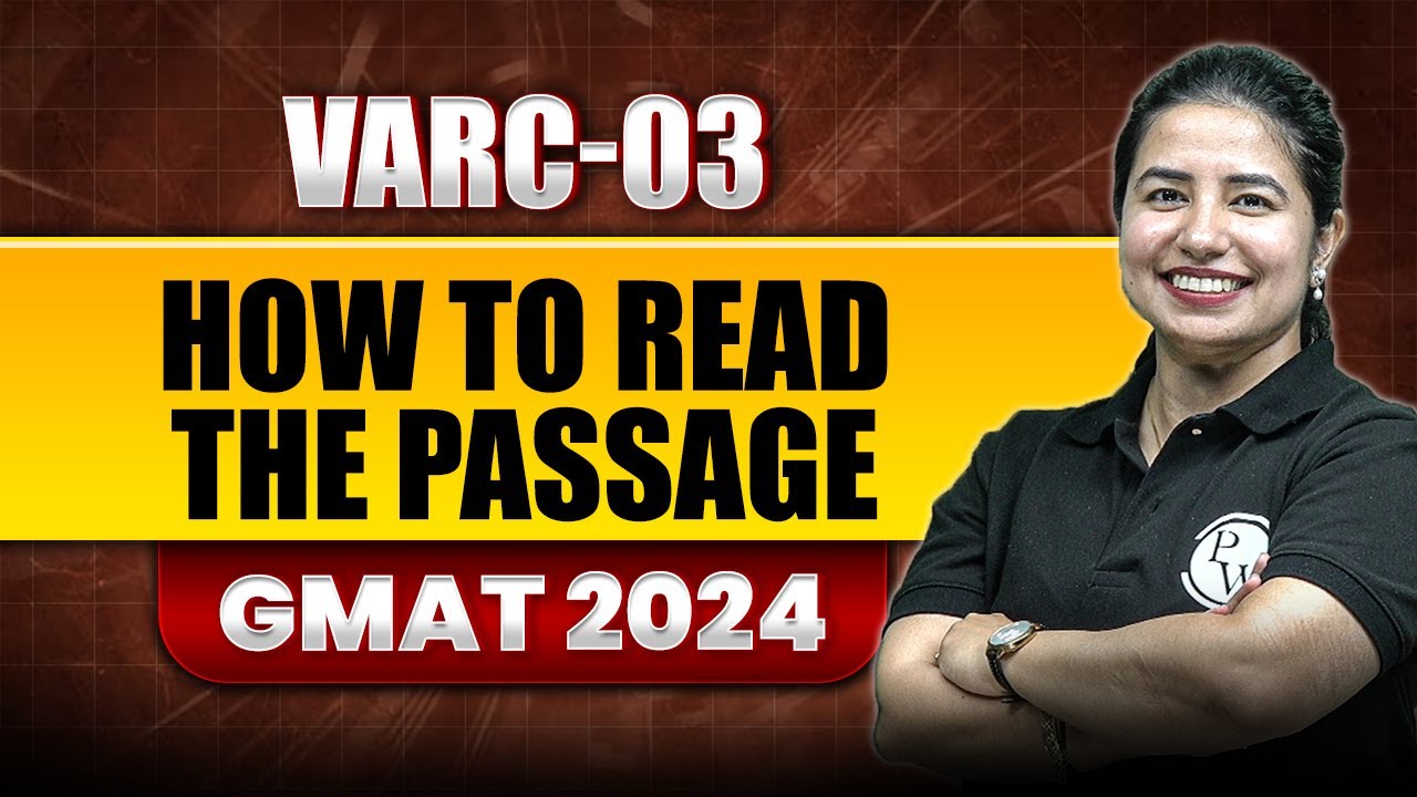 How to Read the Passage 03 | GMAT VARC Foundation - YouTube