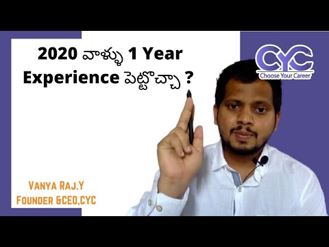 2020 వాళ్ళు 1 Year Experience పెట్టొచ్చా ? |Vanya Raj|CYC Guidance Pvt Ltd