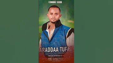 Samson Sami Zinaabu Araddaa Tufaa New Oromo Music 2025 