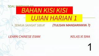 BAHAN KISI KISI UJIAN HARIAN 1 KELAS XI - CONTOH SOAL UJIAN MANDARIN | LEARN CHINESE EXAM BAHAN KISI KISI UJIAN HARIAN 1 KELAS XI - CONTOH SOAL UJIAN MANDARIN | LEARN CHINESE EXAM