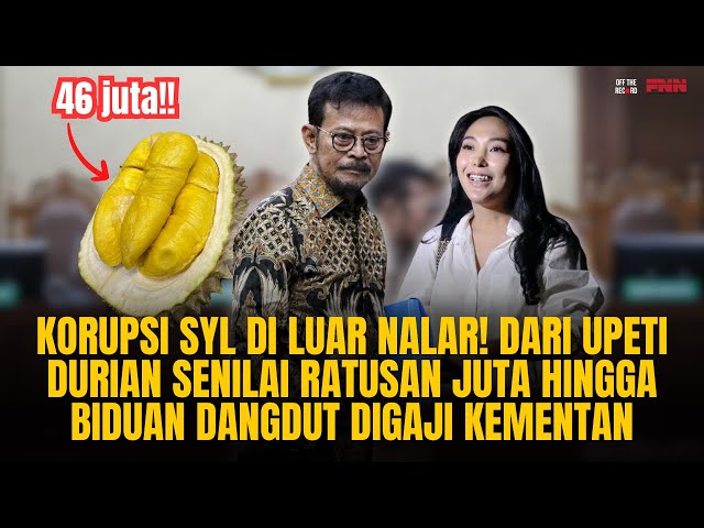 KORUPSI SYL DI LUAR NURUL! DARI DURIAN RATUSAN JUTA HINGGA BIDUAN DANGDUT HONORER | OTR Eps. 642 class=