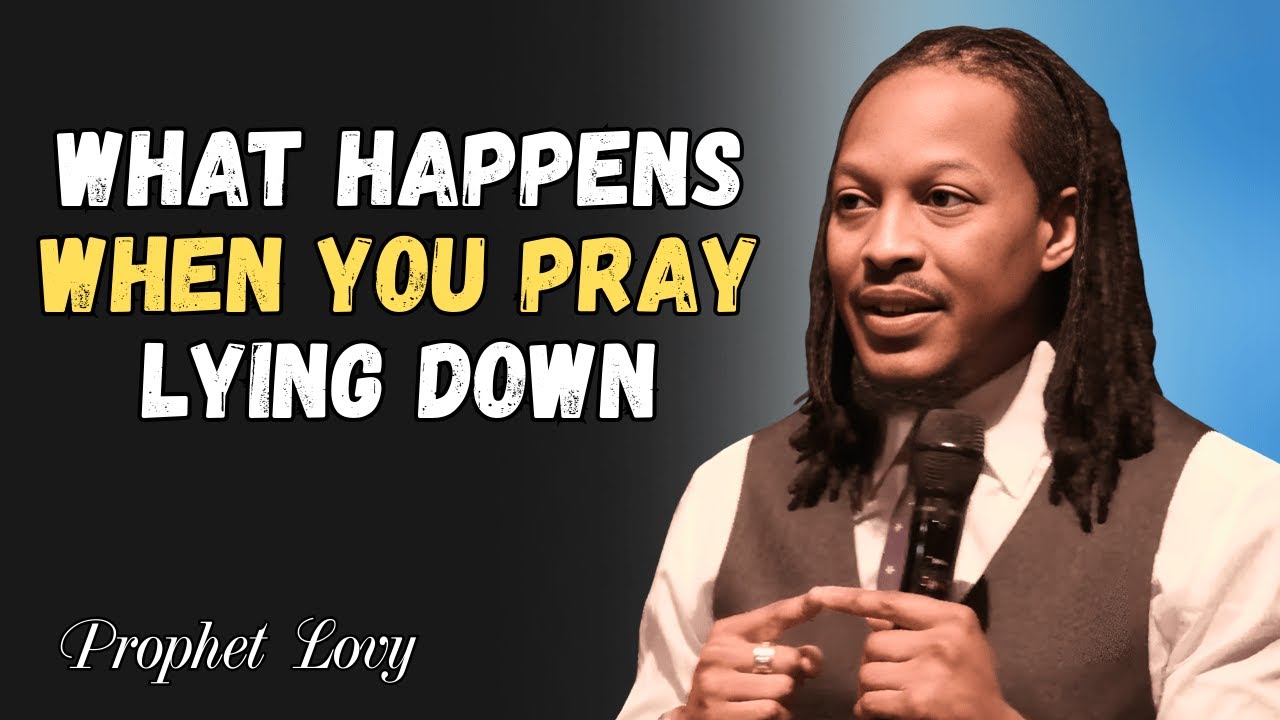 What Happens When You Pray Lying Down — What the Bible Says | Lovy Elias Highlight