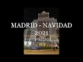 NAVIDAD 2021 - MADRID