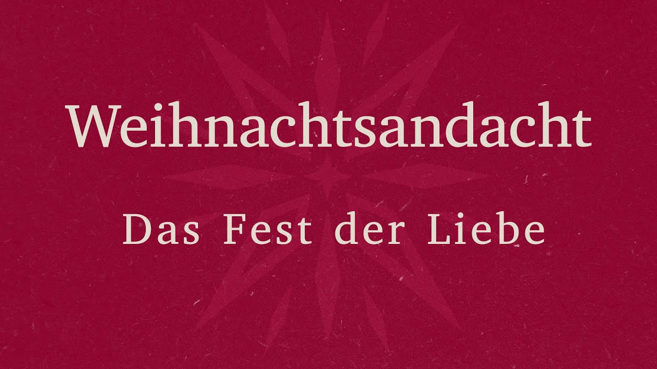 Das Fest der Liebe | 24.12.2025 | Gottesdienst - EFG Bayreuth
