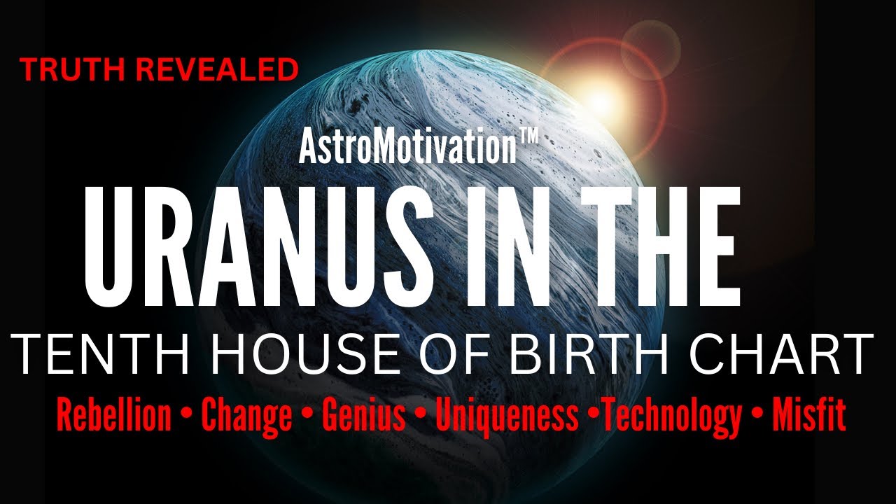 Uranus In 10th House Aquarius Midheaven Of Birth Chart Eccentric Uranus In 10th House Aquarius Midheaven Of Birth Chart Eccentric