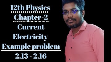 12th Physics | Ln-2 | Example Problem | 2.13 - 2.16